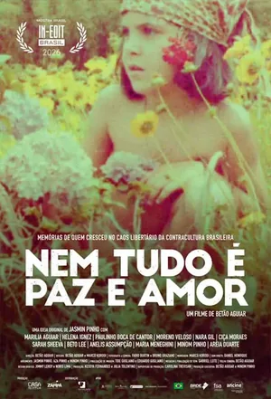 Afiche de Nem Tudo É Paz E Amor